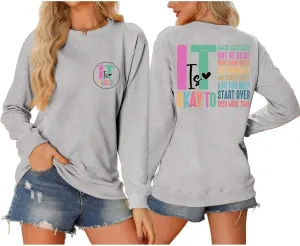 Sweatshirt for Women It Is Okay to Make Mistakes Not Be Okay Have Hard Days Colorful Letter Graphic Pullover Top